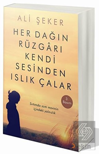 Her Dağın Rüzgarı Kendi Sesinden Islık Çalar