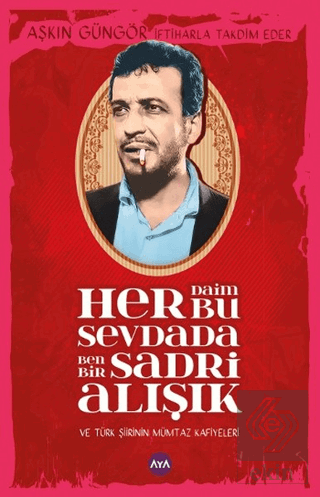 Her Daim Bu Sevdada Ben Bir Sadri Alışık