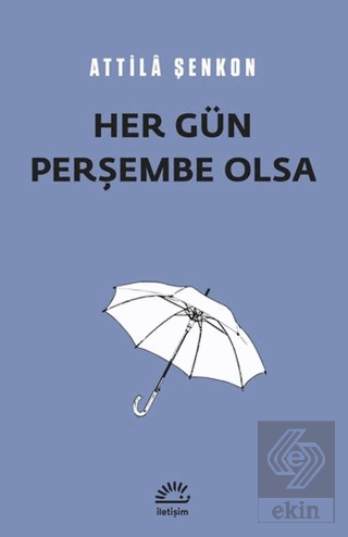 Her Gün Perşembe Olsa