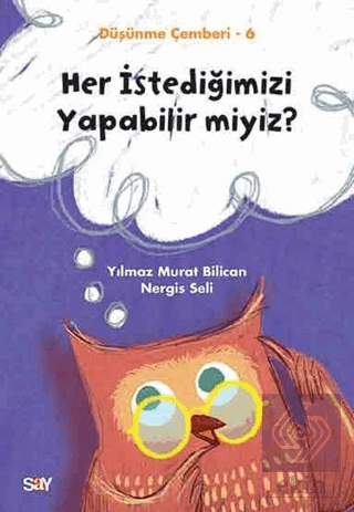 Her İstediğimizi Yapabilir miyiz? - Düşünme Çember