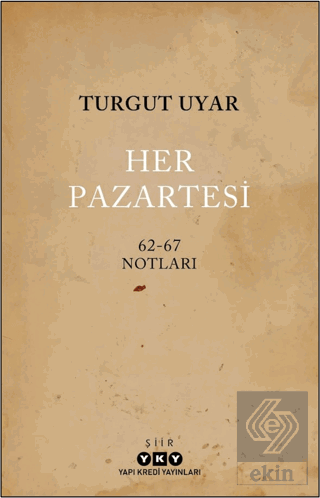 Her Pazartesi / 1962-67 Notları