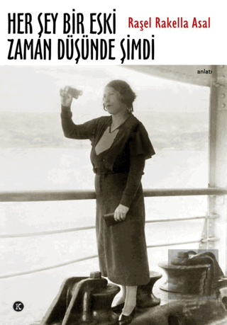 Her Şey Bir Eski Zaman Düşünde Şimdi