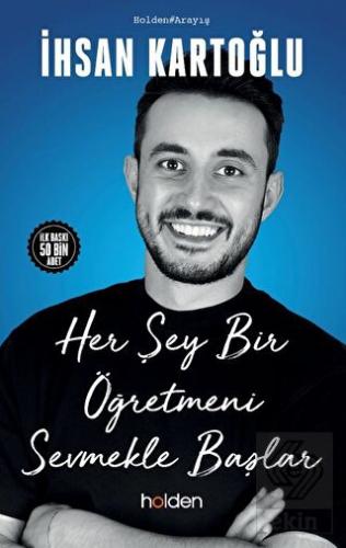 Her Şey Bir Öğretmeni Sevmekle Başlar