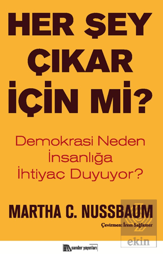 Her Şey Çıkar İçin Mi?