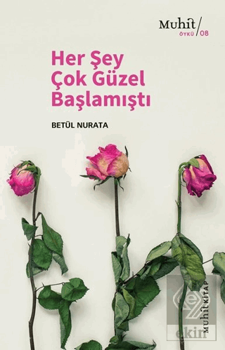 Her Şey Çok Güzel Başlamıştı