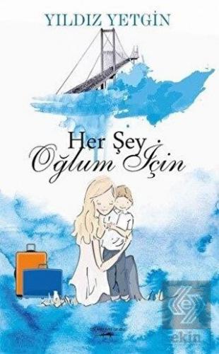 Her Şey Oğlum İçin