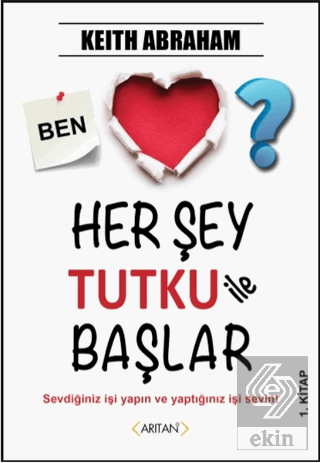 Her Şey Tutku ile Başlar 1. Kitap