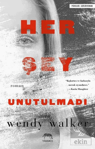 Her Şey Unutulmadı