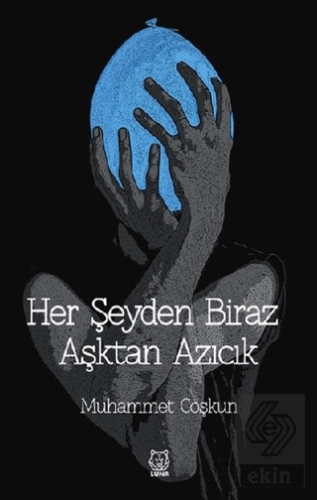 Her Şeyden Biraz Aşktan Azıcık