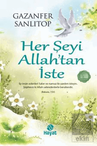 Her Şeyi Allah\'tan İste