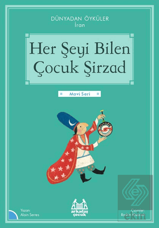 Her Şeyi Bilen Çocuk Şirzad - Dünyadan Öyküler İra