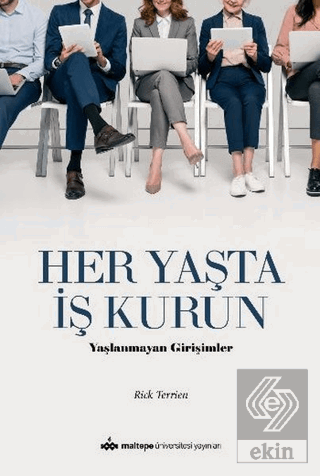 Her Yaşta İş Kurun