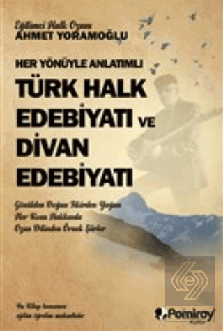 Her Yönüyle Anlatımlı Türk Halk Edebiyatı ve Dİvan