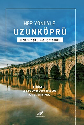 Her Yönüyle Uzunköprü Uzunköprü Çalışmaları