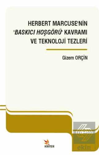 Herbert Marcuse'nin 'Baskıcı Hoşgörü' Kavramı ve T