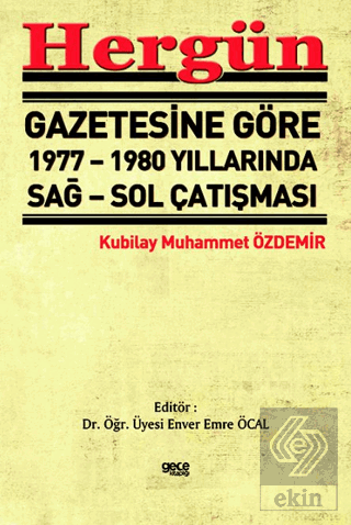 Hergün Gazetesine Göre 1977 - 1980 Yıllarında Sağ