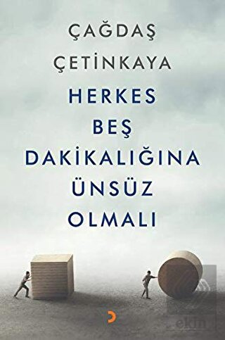 Herkes Beş Dakikalığına Ünsüz Olmalı