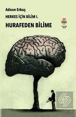 Herkes İçin Bilim 1 - Hurafeden Bilime