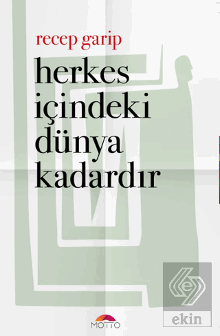 Herkes İçindeki Dünya Kadardır