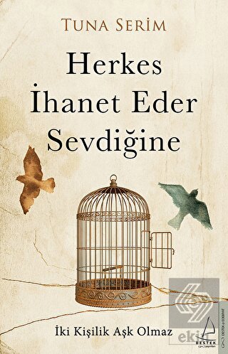 Herkes İhanet Eder Sevdiğine