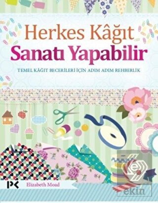 Herkes Kağıt Sanatı Yapabilir