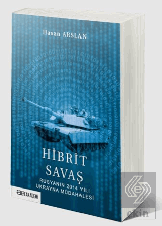 Hibrit Savaş: Rusyanın 2014 Yılı Ukrayna Müdahales