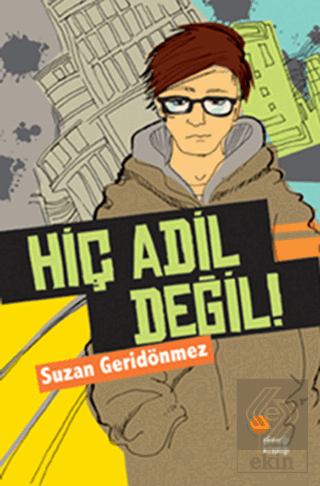 Hiç Adil Değil!