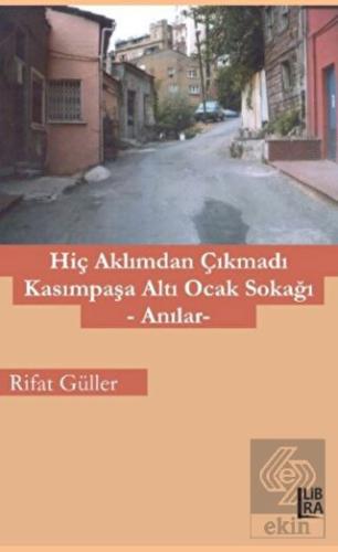 Hiç Aklımdan Çıkmadı Kasımpaşa Altı Ocak Sokağı