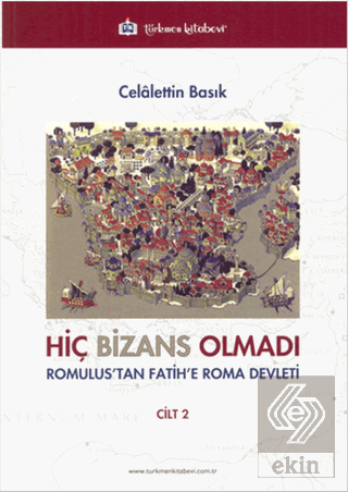 Hiç Bizans Olmadı