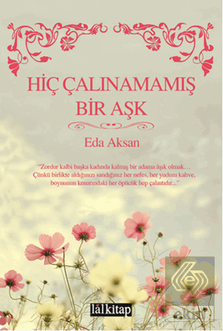 Hiç Çalınamamış Bir Aşk