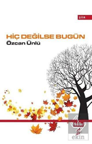 Hiç Değilse Bugün