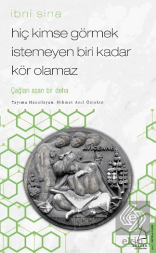 Hiç Kimse Görmek İstemeyen Biri Kadar Kör Olamaz