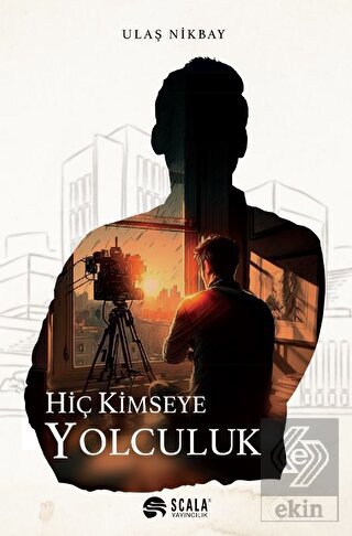 Hiç Kimseye Yolculuk