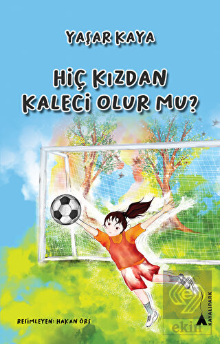 Hiç Kızdan Kaleci Olur mu?