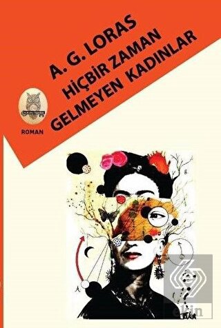 Hiçbir Zaman Gelmeyen Kadınlar