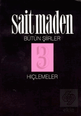 Hiçlemeler Bütün Şiirler 3