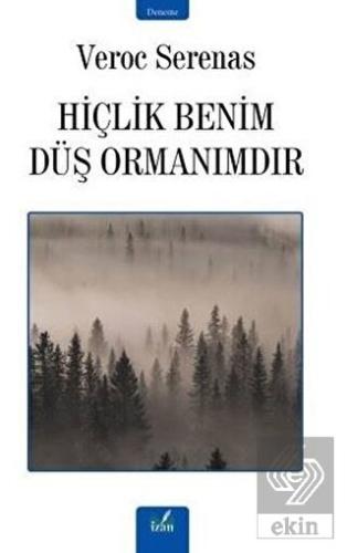 Hiçlik Benim Düş Ormanımdır