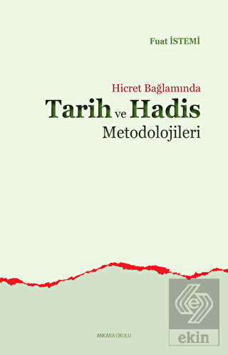 Hicret Bağlamında Tarih ve Hadis Metodolojileri