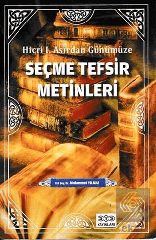 Hicri Asırdan Günümüze Seçme Tefsir Metinleri