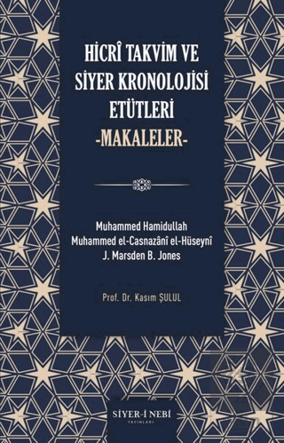 Hicri Takvim ve Siyer Kronolojisi Etütleri - Makal