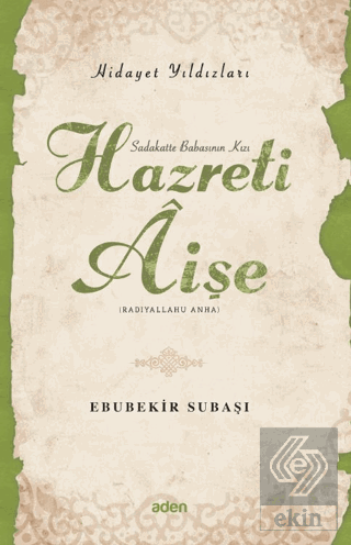 Hidayet Yıldızları - Hazreti Aişe