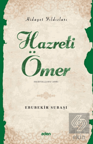 Hidayet Yıldızları - Hazreti Ömer