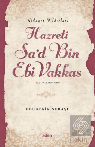 Hidayet Yıldızları Hazreti Sad Bin Ebi Vakkas