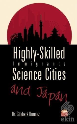 Highly-Skilled Immigrants, Science Cities and Japa