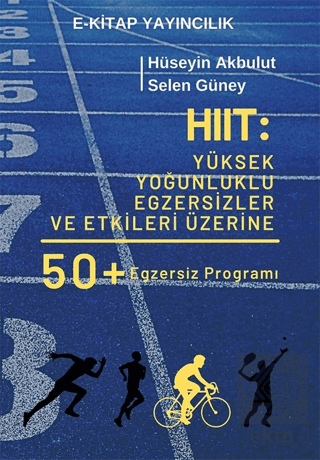 HIIT: Yüksek Yoğunluklu Egzersizler ve Etkileri Üz