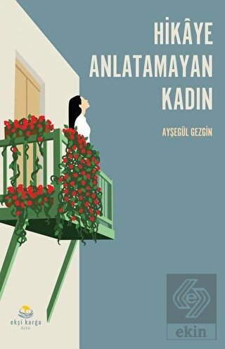 Hikaye Anlatamayan Kadın