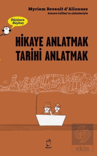 Hikaye Anlatmak Tarihi Anlatmak - Düşünen Baykuş