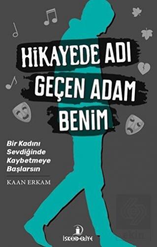 Hikayede Adı Geçen Adam Benim