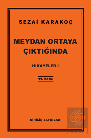 Hikayeler 1: Meydan Ortaya Çıktığında