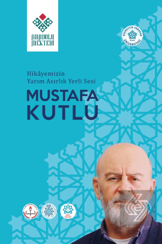 Hikayemizin Yarım Asırlık Yerli Sesi Mustafa Kutlu